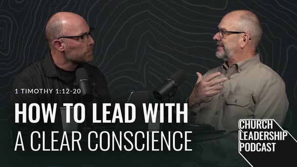 1 Timothy 1:12–20 | How to Lead with a Clear Conscience image