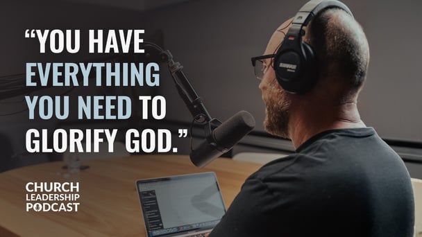 You Have Everything You Need to Glorify God image