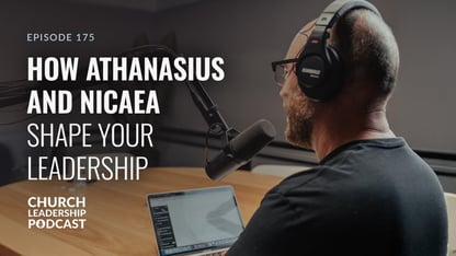 How Athanasius and Nicaea Shape Your Leadership image
